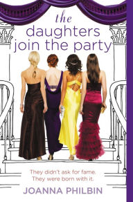 Title: The Daughters Join the Party (Daughters Series #4), Author: Joanna Philbin