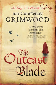 Title: The Outcast Blade, Author: Jon Courtenay Grimwood