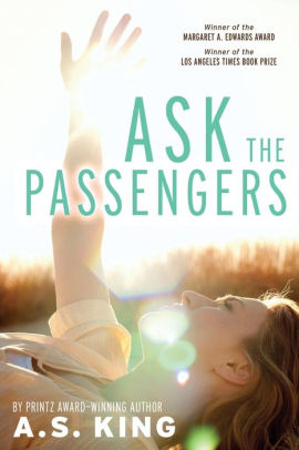 Ask The Passengers By A S King Paperback Barnes Noble