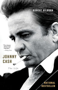 Title: Johnny Cash: The Life, Author: Robert Hilburn