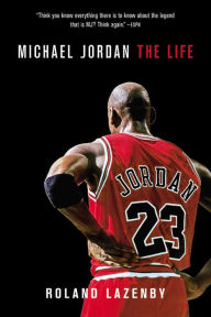 Title: Michael Jordan: The Life, Author: Roland Lazenby