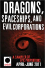 Dragons, Spaceships, and Evil Corporations - A Sampler of Epic Proportions: Orbit April-June 2011