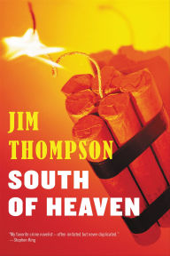 Title: South of Heaven, Author: Jim Thompson