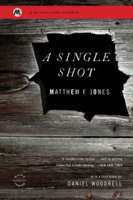 Title: A Single Shot, Author: Matthew F Jones