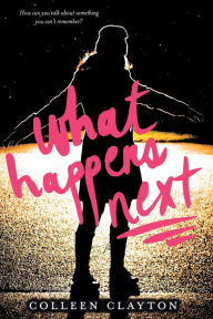 Title: What Happens Next, Author: Colleen Clayton