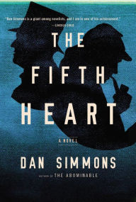 Title: The Fifth Heart: A Novel, Author: Dan Simmons