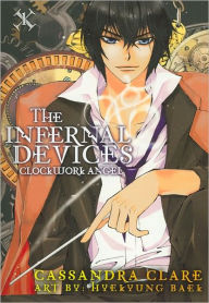 Title: The Infernal Devices: Clockwork Angel, Volume 1 (Graphic Novel), Author: Cassandra Clare