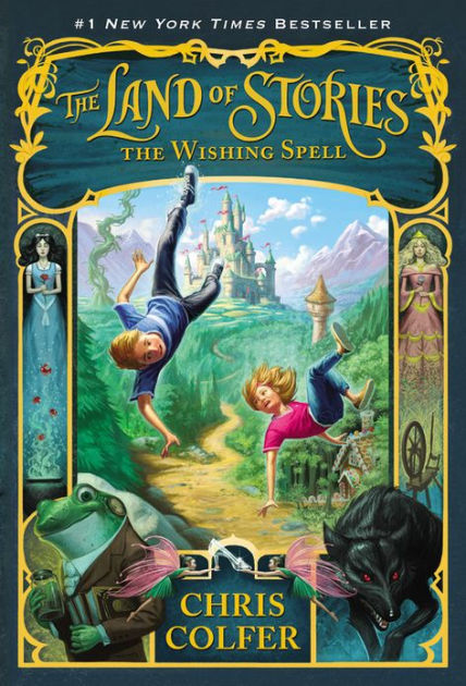 The Wishing Spell (The Land of Stories Series #1) by Chris Colfer,  Paperback | Barnes & Noble®