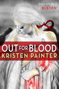 Title: Out for Blood (House of Comarré Series #4), Author: Kristen Painter