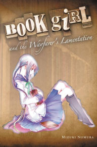 Title: Book Girl and the Wayfarer's Lamentation (light novel), Author: Mizuki Nomura