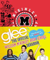 Title: Glee: The Official William McKinley High School Yearbook, Author: Debra Mostow Zakarin