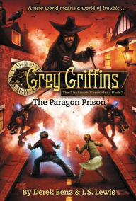 Title: Grey Griffins: The Paragon Prison, Author: Derek Benz