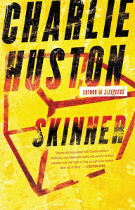 Title: Skinner, Author: Charlie Huston