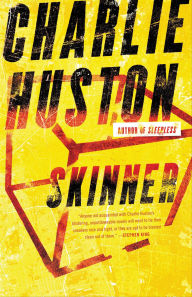 Title: Skinner, Author: Charlie Huston