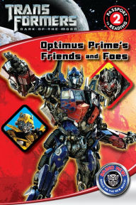 Title: Transformers Dark of the Moon: Optimus Prime's Friends and Foes, Author: Katharine Turner