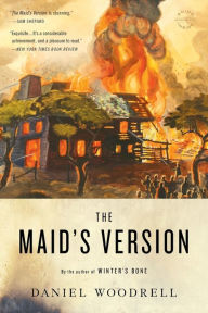 Title: The Maid's Version: A Novel, Author: Daniel Woodrell