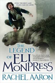 Title: The Legend of Eli Monpress, Author: Rachel Aaron