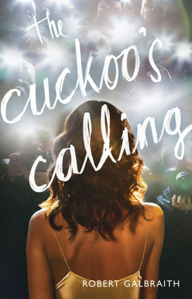 The Cuckoo's Calling (Cormoran Strike Series #1)