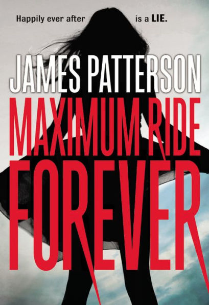 Maximum Ride Forever (Maximum Ride Series #9)
