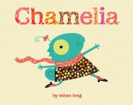 Title: Chamelia, Author: Ethan Long
