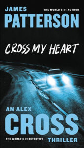 Title: Cross My Heart, Author: James Patterson