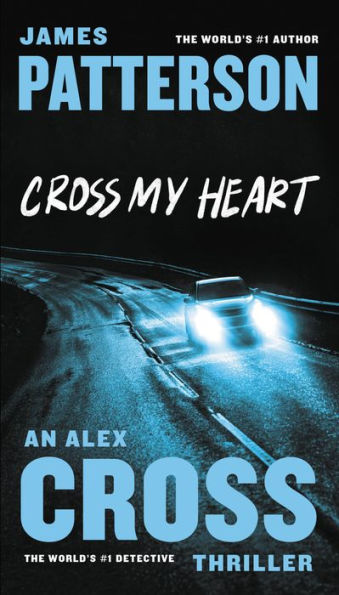 Cross My Heart (Alex Cross Series #19)