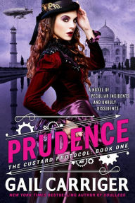 Title: Prudence (Custard Protocol Series #1), Author: Gail Carriger