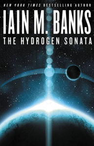 Title: The Hydrogen Sonata (Culture Series #9), Author: Iain M. Banks