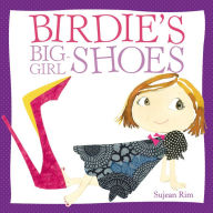 Title: Birdie's Big-Girl Shoes, Author: Sujean Rim