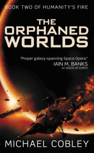 Title: The Orphaned Worlds, Author: Michael Cobley