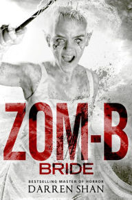 Title: Zom-B Bride (Zom-B Series #10), Author: Darren Shan