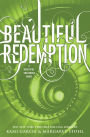 Beautiful Redemption (Beautiful Creatures Series #4)