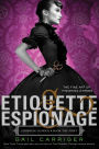 Etiquette & Espionage (Finishing School Series #1)