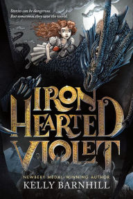 Title: Iron Hearted Violet, Author: Kelly Barnhill