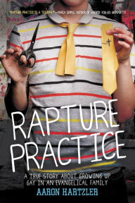 Title: Rapture Practice, Author: Aaron Hartzler