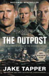 Title: The Outpost: An Untold Story of American Valor, Author: Jake Tapper