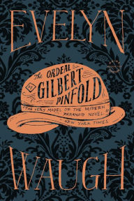 Title: The Ordeal of Gilbert Pinfold, Author: Evelyn Waugh