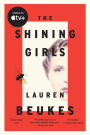 The Shining Girls: A Novel