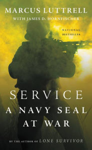 Title: Service: A Navy SEAL at War, Author: Marcus Luttrell