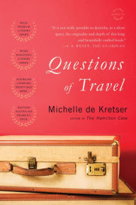 Title: Questions of Travel, Author: Michelle de Kretser