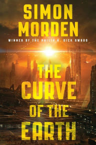 Title: The Curve of The Earth, Author: Simon Morden