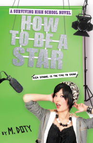 Title: How to Be a Star, Author: M. Doty