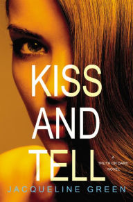 Title: Kiss and Tell, Author: Jacqueline Green