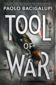 Title: Tool of War, Author: Paolo Bacigalupi