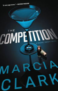 Title: The Competition (Rachel Knight Series #4), Author: Marcia Clark