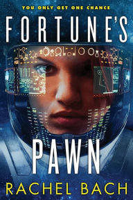 Title: Fortune's Pawn, Author: Rachel Bach