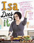 Alternative view 1 of Isa Does It: Amazingly Easy, Wildly Delicious Vegan Recipes for Every Day of the Week