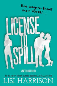 Title: License to Spill, Author: Lisi Harrison