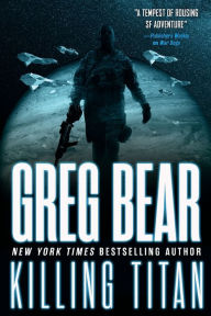 Title: Killing Titan, Author: Greg Bear