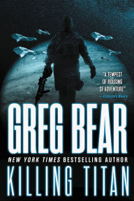 Title: Killing Titan (War Dogs #2), Author: Greg Bear